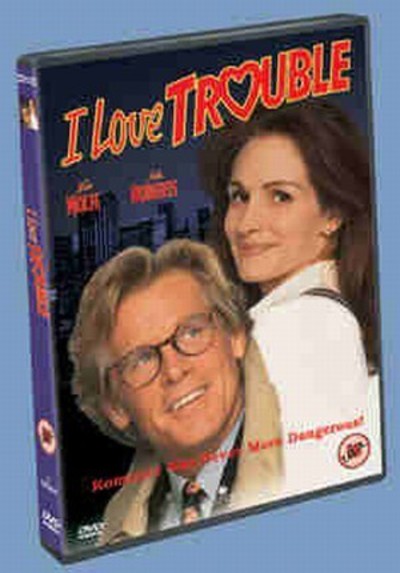 I Love Trouble