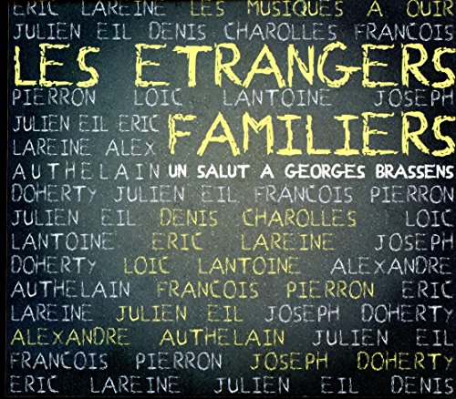 Les Etrangers Familiers - Salut A George Brassens (2 Cd)