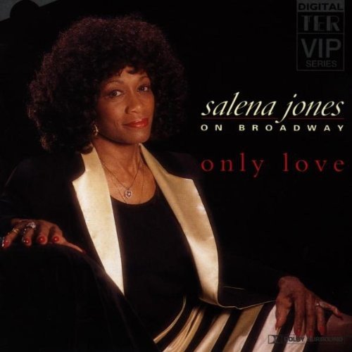 Only Love - Salena Jones on Broadway