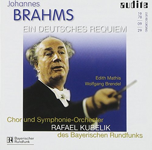 Ein Deutsches Requiem (Kubelik, Bavarian Radio So, Brendel)