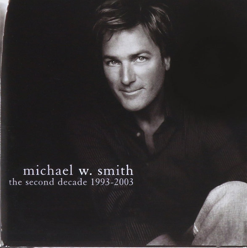 Michael W. Smith-Second Decade