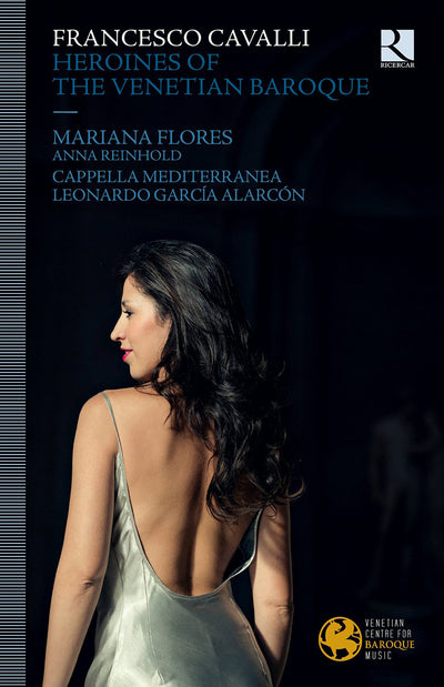 Francesco Cavalli: Heroines of the Venetian Baroque