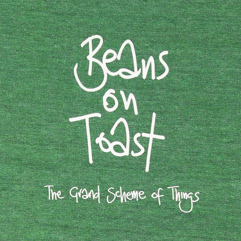Beans On Toast-Grand Scheme Of Things