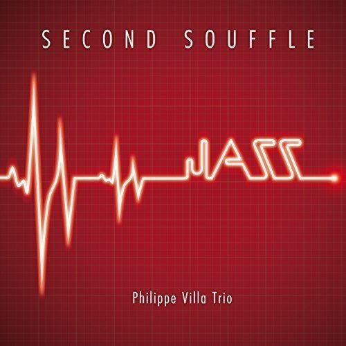 PHILIPPE VILLA TRIO - SECOND SOUFFLE (1 CD)