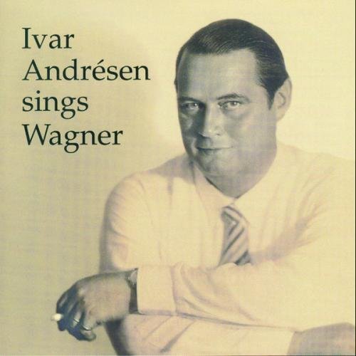 Ivar Andresen Sings Wagner