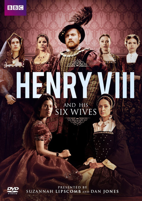 Henry VIII and his Six Wives (presented by Suzannah Lipscomb and Dan Jones)