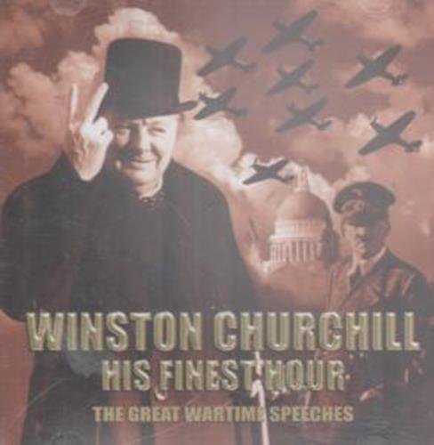 Winston Churchill - His Finest Hour The Great Wartime Speeches -5050232201329 By Winston Churchill (0001-01-01)