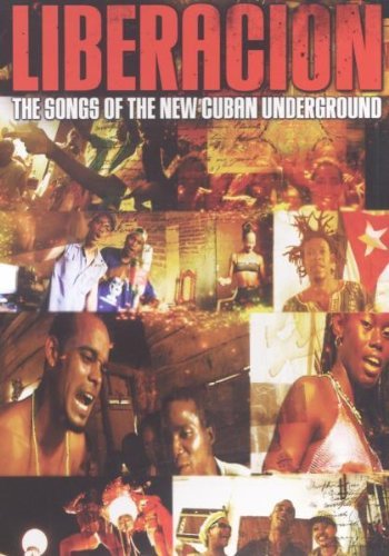Liberacion-the Songs of the New Cuban Underground