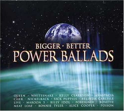 Bigger Better Power Ballads