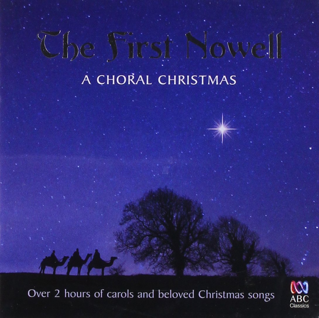 First Nowell: a Choral Christmas the
