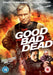 Good The Bad And The Dead, The