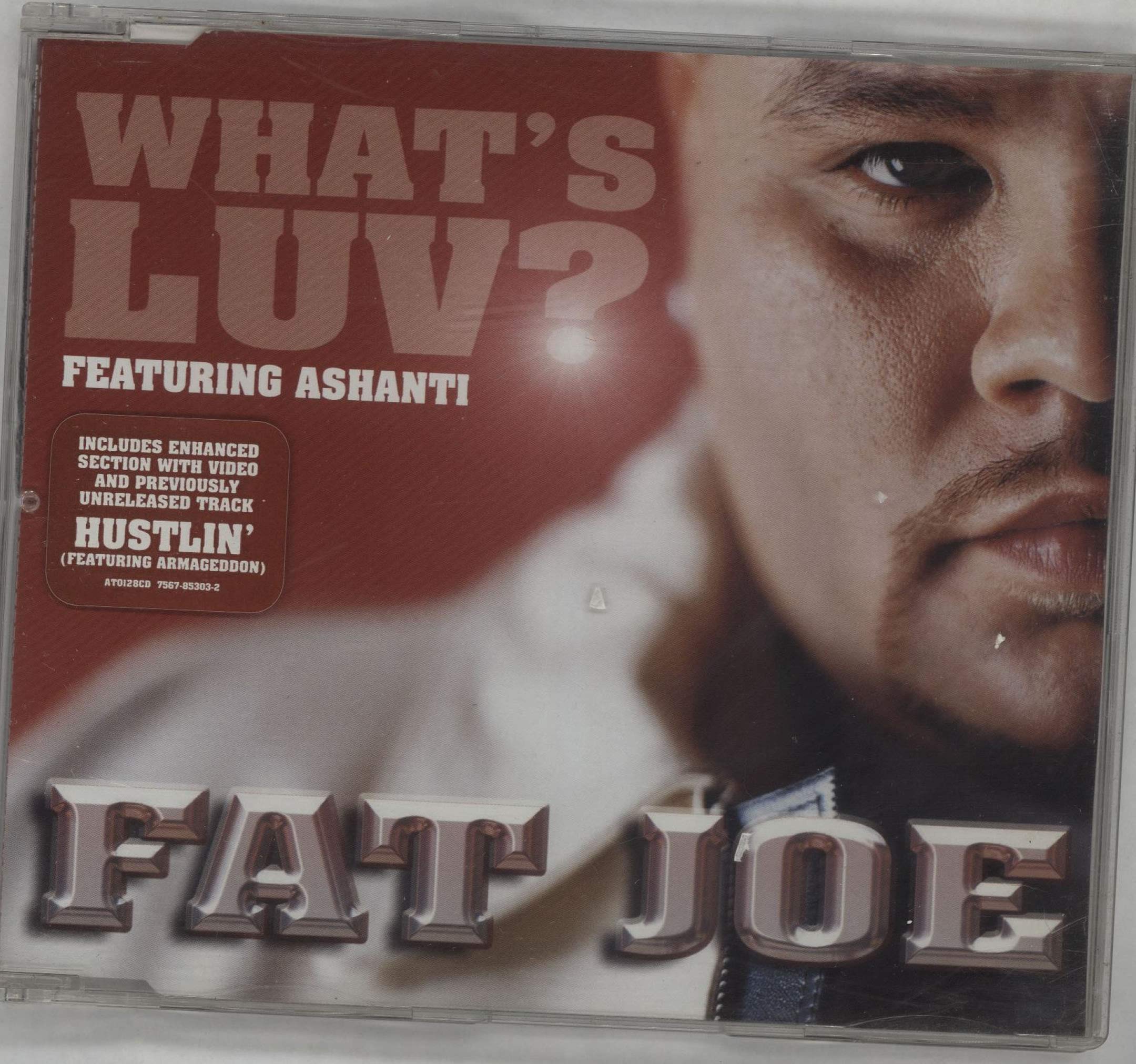 Fat Joe - What`S Luv - Feat Ashanti ( Clean Version / Explicit Version ) / Hustlin ( Non-Album Bonus Track Feat Armagedd