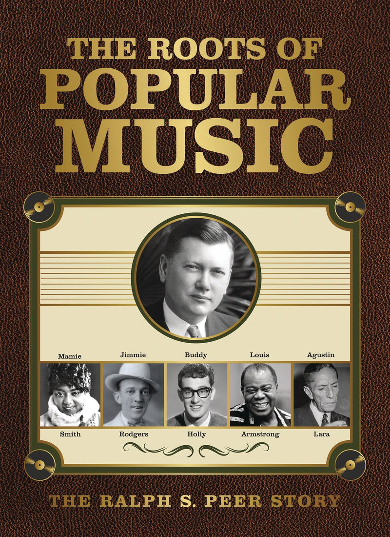 Roots Of Popular Music:Ralph S Peer Story -Box