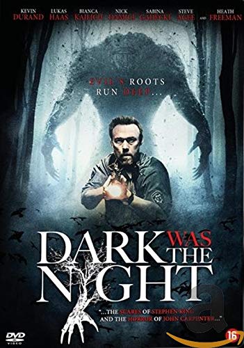 Dark was the night