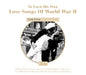 World War II Songs: To Each His Own