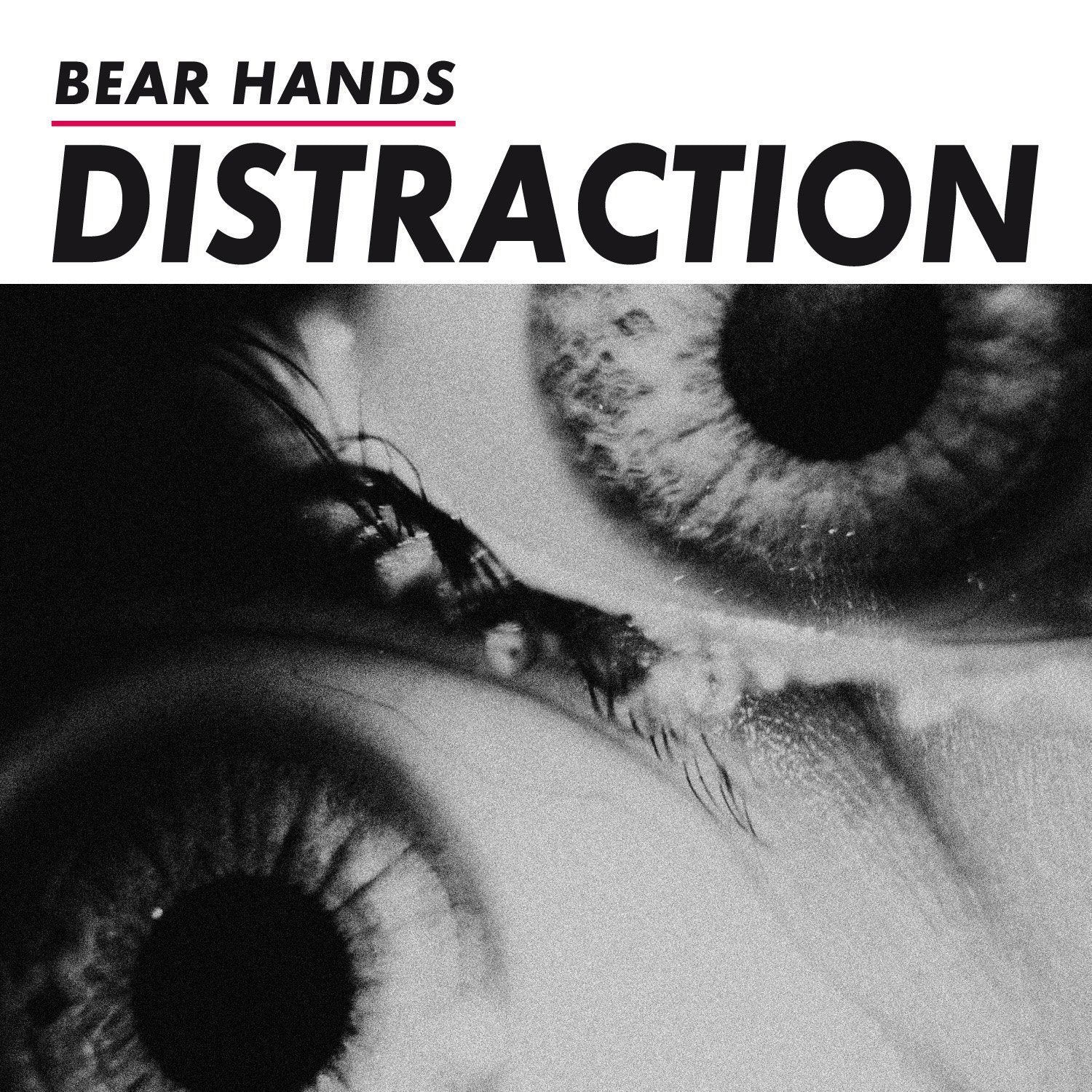 Bear Hands-Distraction