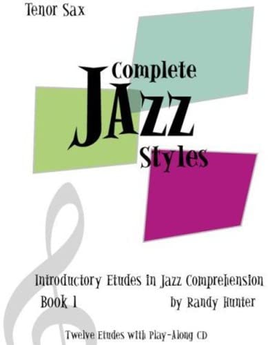 Complete Jazz Styles; Introductory Etudes in Jazz
