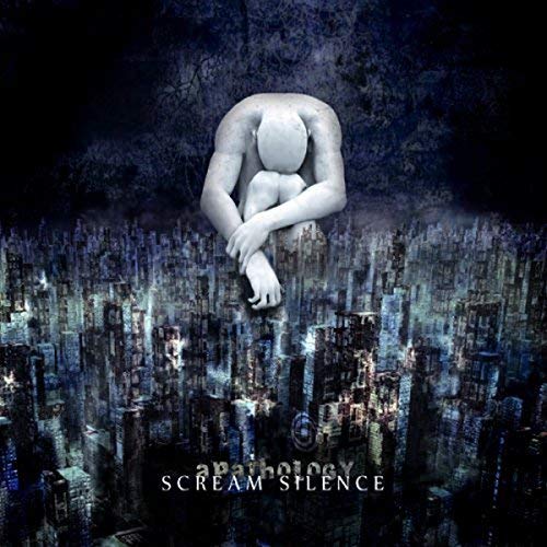 SCREAM SILENCE - APATHOLOGY