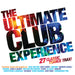 Ultimate Club Experience