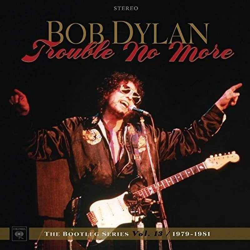 Trouble No More: Bootleg Series Vol 13