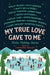 My True Love Gave to Me