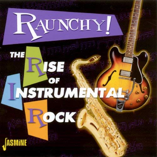 Raunchy! Rise of instrumental rock