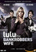 Lulu the bankrobbers wife