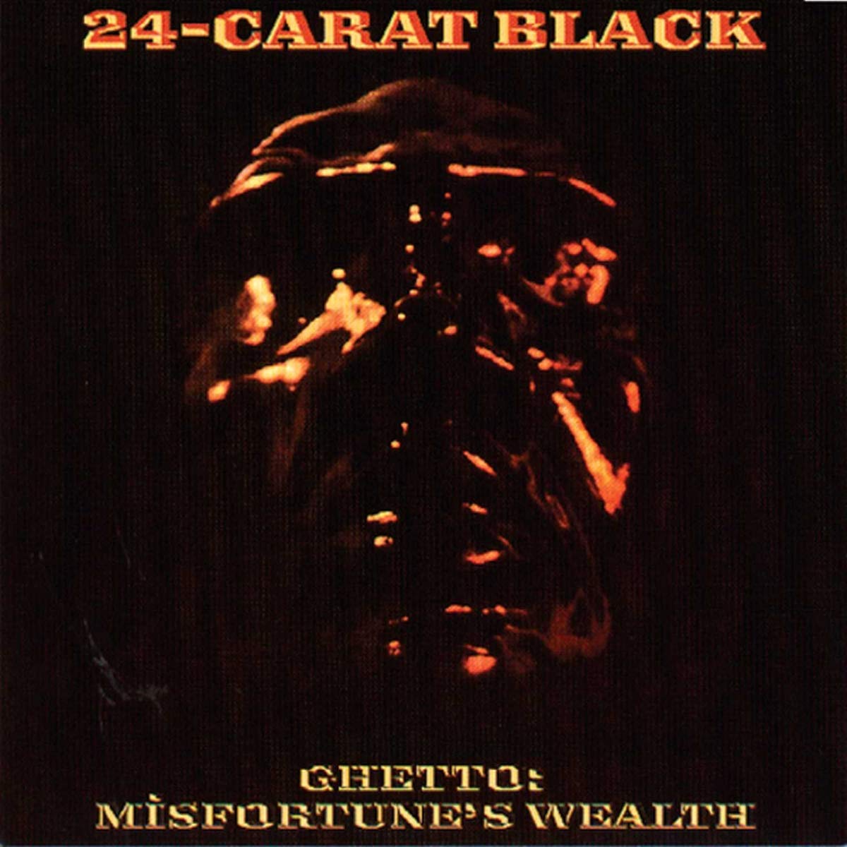 Ghetto: Misfortune'S Wealt