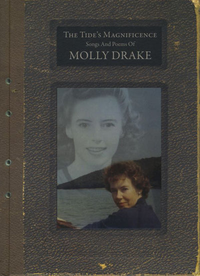 The Tide's Magnificence: Songs and Poems of Molly Drake