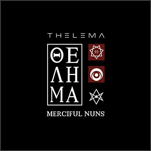 MERCIFUL NUNS - THELEMA VIII + ALLSEEING EYE - LIMITED EDITION