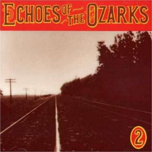 Echoes of the Ozarks Vol 2