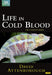 Life in Cold Blood (Repackaged)