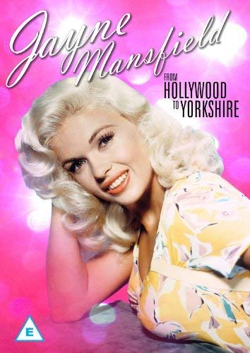 Jayne Mansfield - From Hollywood to Yorkshire
