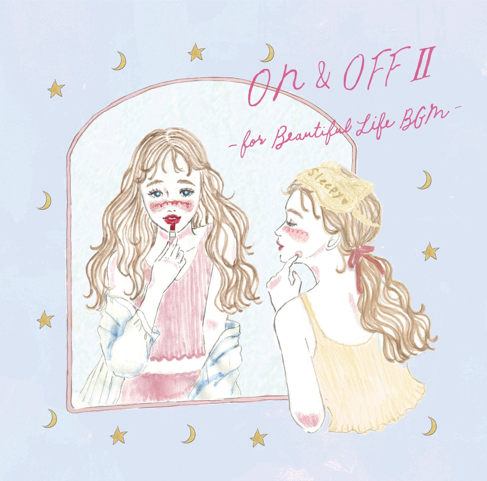 ON&OFF Ⅱ -for Beautiful Life BGM