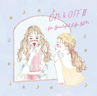 ON&OFF Ⅱ -for Beautiful Life BGM