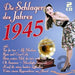 Die Schlager des Jahres 1945