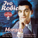 ROBIC, IVO - MORGEN - 50 GROBE ERFOLGE