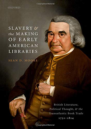 Slavery And The Making Of Early American Libraries