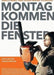 Montag kommen die Fenster