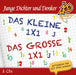 JUNGE DICHTER UND DENKER - DAS KLEINE 1X1 UND DAS GROBE 1X1