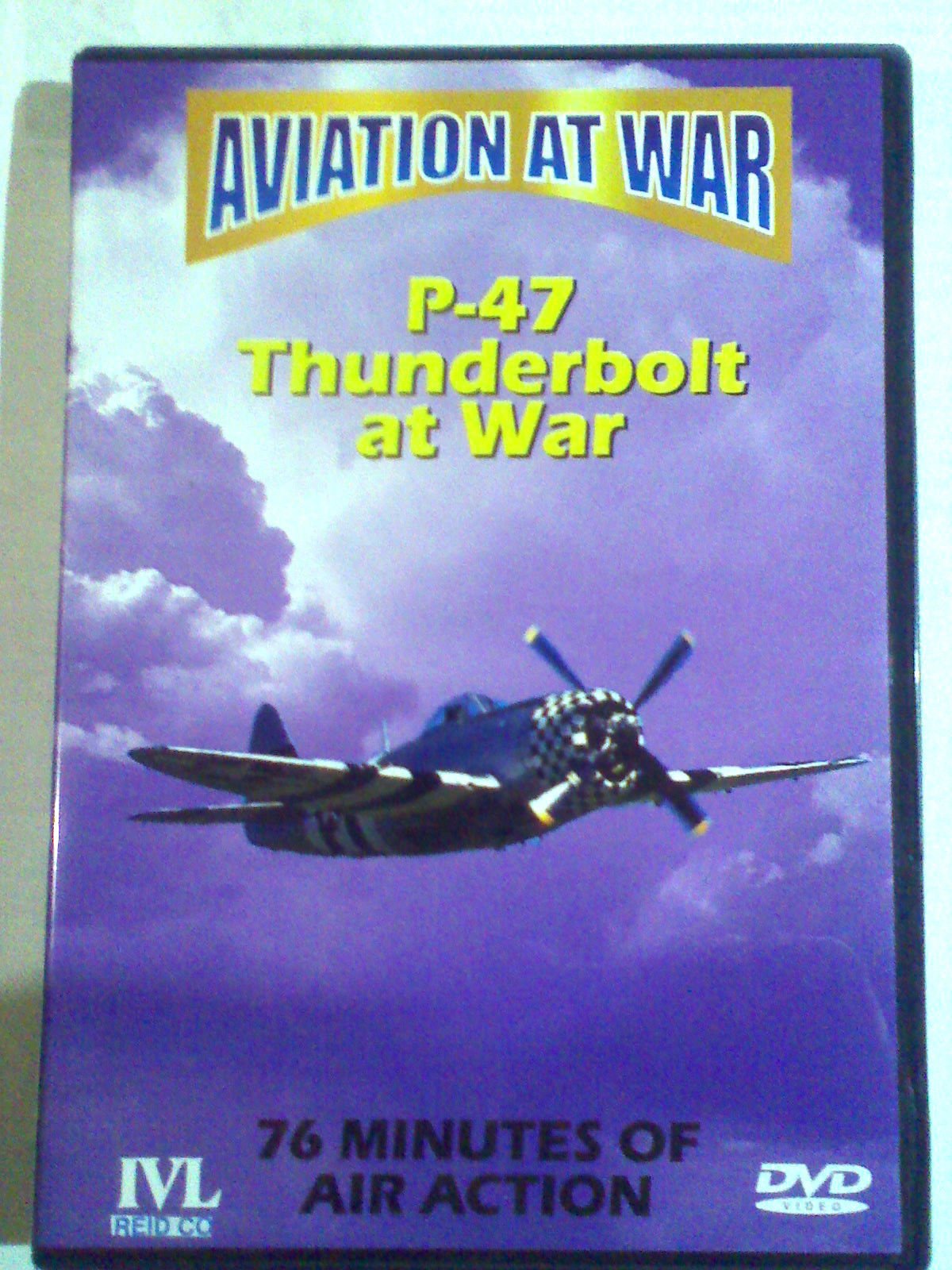 Aviation At War: P-47 Thunderbolt At War