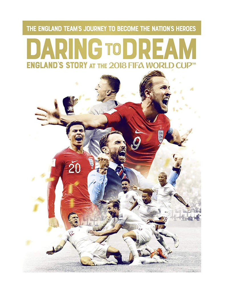 Daring to Dream: England's Story at the 2018 FIFA World Cup