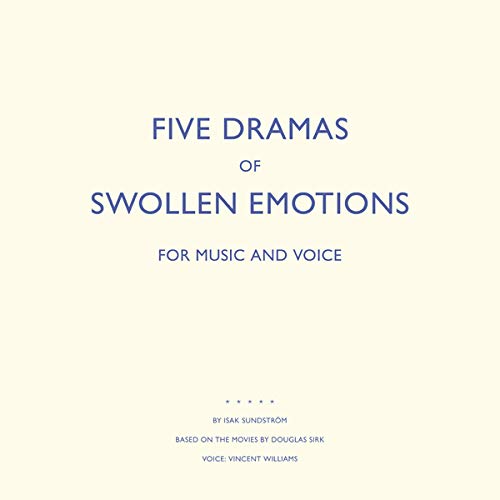 Five Dramas of Swollen Emotions