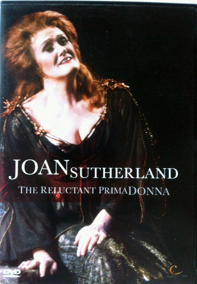 Joan Sutherland - The Reluctant Prima Donna