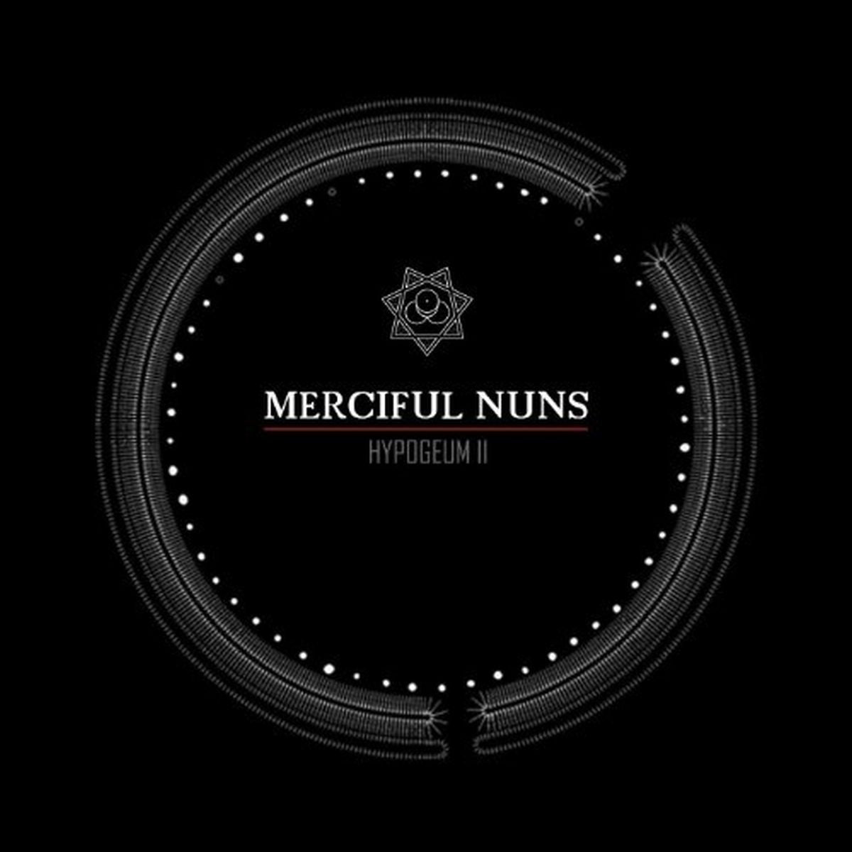 MERCIFUL NUNS - HYPOGEUM II