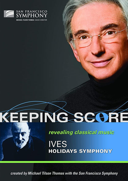 Keeping Score - Ives: Holidays Symphony