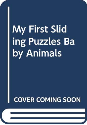 My First Sliding Puzzles Baby Animals