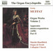 Organ Works Vol. 2: Apparatus Musico-organisticus Part 2
