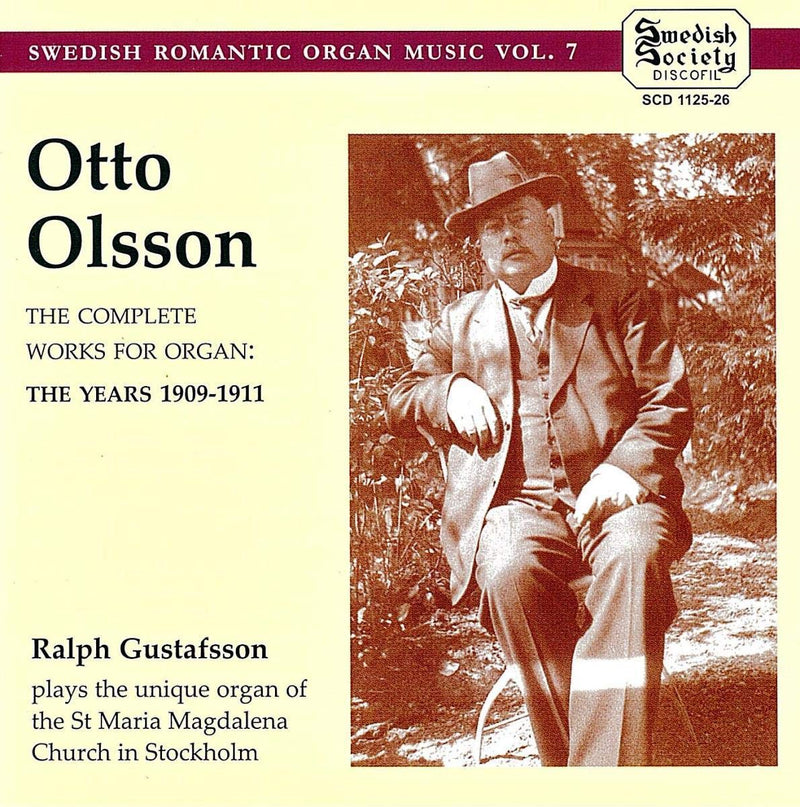 Complete Works for Organ, The: 1909 - 1911 (Gustafsson)