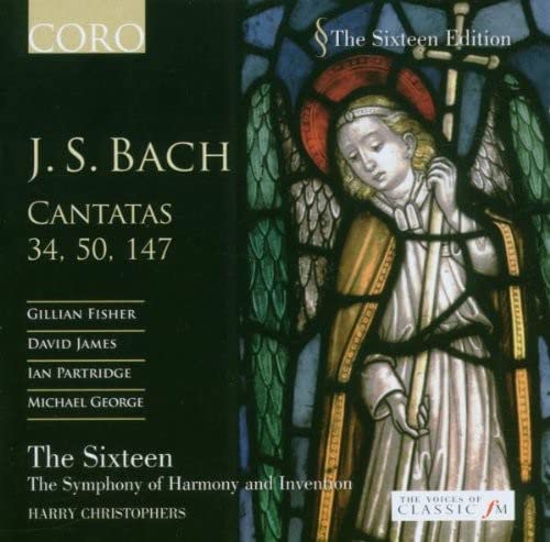 Cantatas 34, 50, 147 (Christophers, the Sixteen, Fisher)